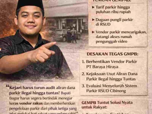 GMPB Desa Meminta Bupati Bogor Menutup Parkir RSUD yang di Kelola Vendor , sedang kena musibah bolak-balik harus bayar Parkir